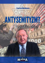 Antysemityzm? – piękna idea!